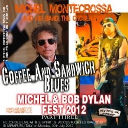 Coffee and Sandwich Blues - Part three of Michel Montecrossa's Michel & Bob Dylan Fest 2012