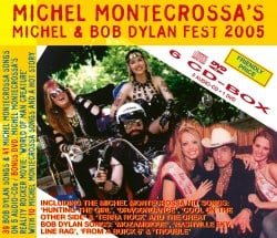 Michel Montecrossa's Michel & Bob Dylan Fest 2005