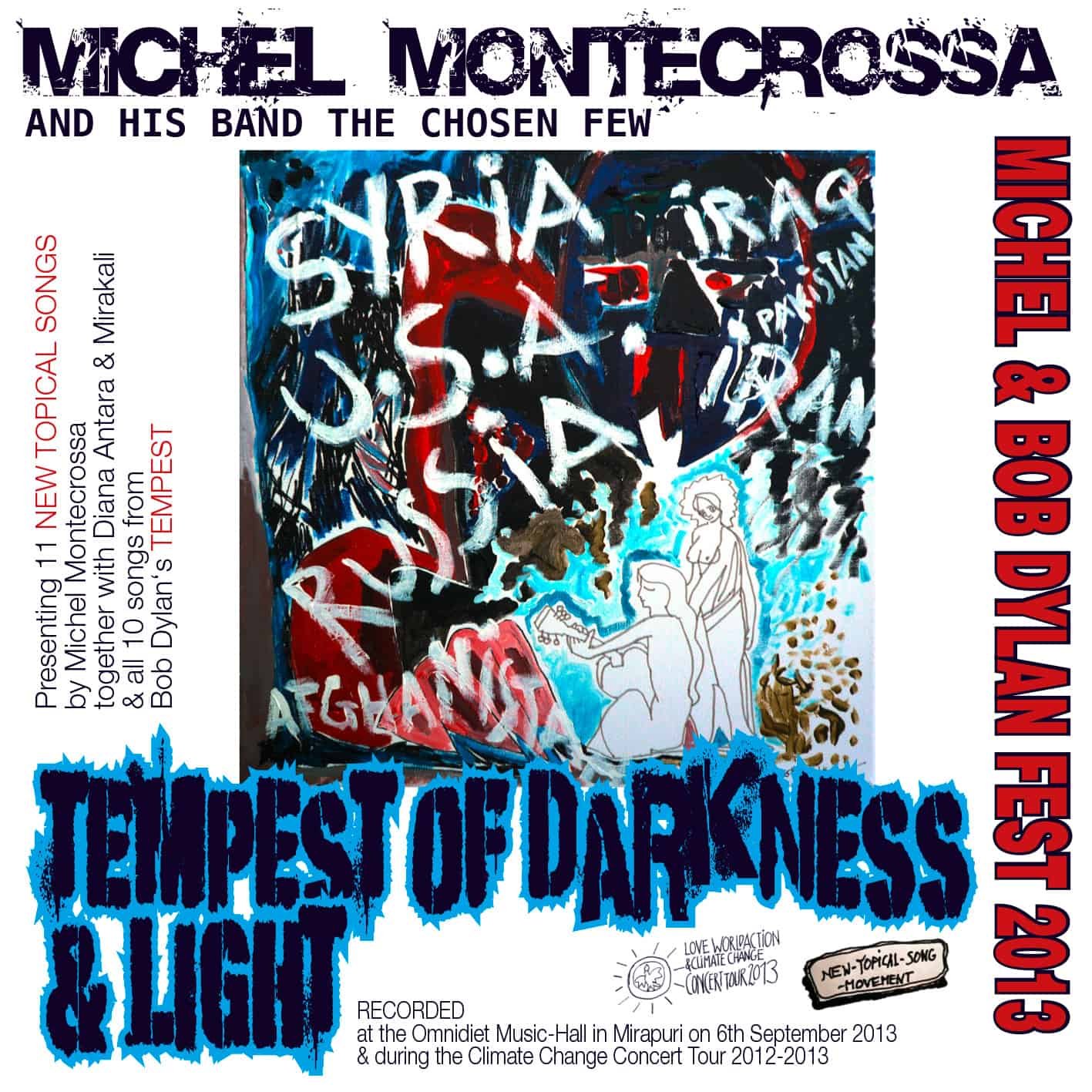 Tempest of Darkness & Licht - Michel Montecrossa's Michel & Bob Dylan Fest 2013